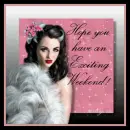 have an exciting weekend
