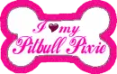 I Love my Pitbull Pixie