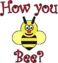 How you Bee?