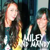 Miley and Mandy!
