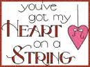 You've got my heart on a string