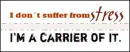 Carrier of Stress