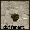 Be different!
