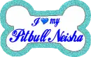 I Love my Pitbull Neisha