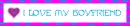 i live my boyfriend