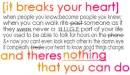 It breaks your heart