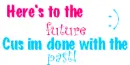 Heres 2 the future