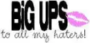 Big Ups To All My Haters