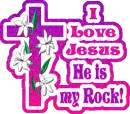 I Love Jesus, He is my Rock