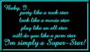 Im simply a super-star
