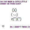 Do u have a cute little bunny on your icon