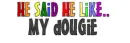 He Said He Like My Dougie