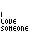 I luv some1