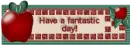Have a fantastic day