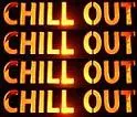 Chill out