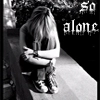 so alone