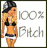 100% bitch!