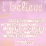I believe