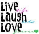 Live Laugh Love