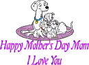 Happy Mother's Day Mom, I Love You