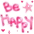 be happy