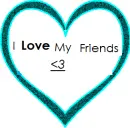 i love my friends