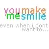 u make me smile