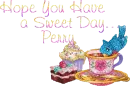 Have a sweet day! Perry