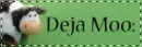 Deja Mow