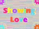 Showing Love