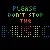 please dont stop the music