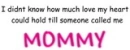 Mommy