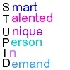 stupid