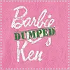 barbie dumped ken
