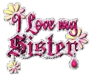 I Love MY Sister