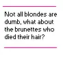 Not all blonds are dumb