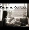 Dreaming Out Loud