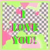 I LOVE YOU!!!!