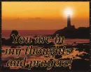 You are in my thoughts and prayers