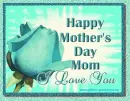 Happy Mothers Day Mom