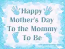 Happy Mothers Day Mommy 2 Be