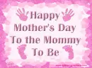 Happy Mothers Day Mommy 2 Be