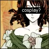 Cosplay?! 