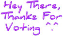 thanks for voting