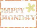 Happy Monday