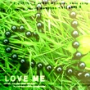 Love me