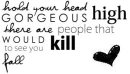 hold your head high