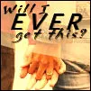 will i ever?