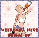 drink up weekends here