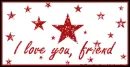 I love you friend